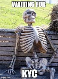 WAITING FOR KYC